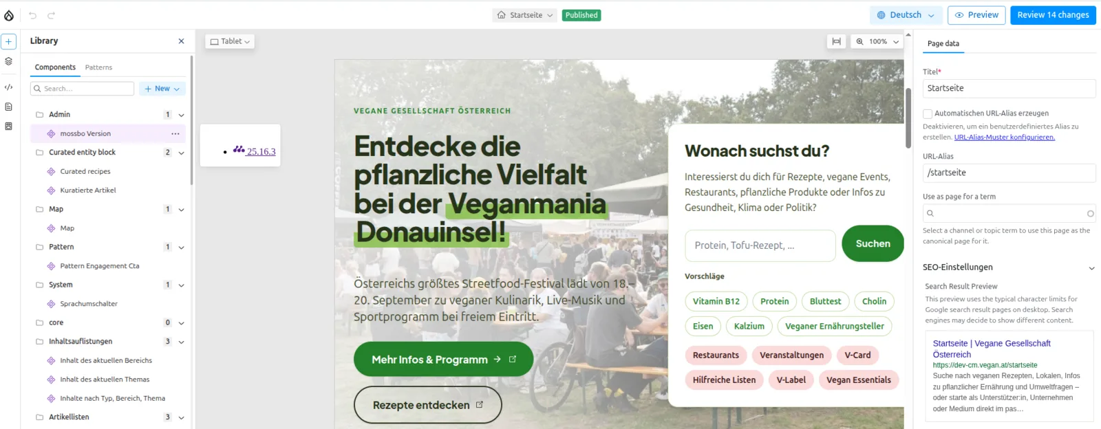 Editors compose overview pages from reusable Drupal Canvas components and see them as visitors will, instead of assembling an abstract layout. The same pattern drives the campaign and landing pages, and the client manages them without a developer. Canvas editor screenshot for vegan.at's start page